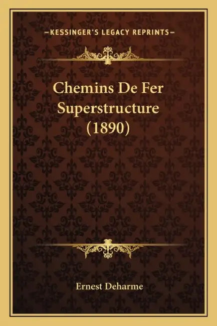 Chemins De Fer Superstructure (1890) by Ernest Deharme