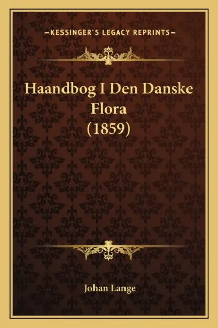 Haandbog I Den Danske Flora (1859) by Johan Lange