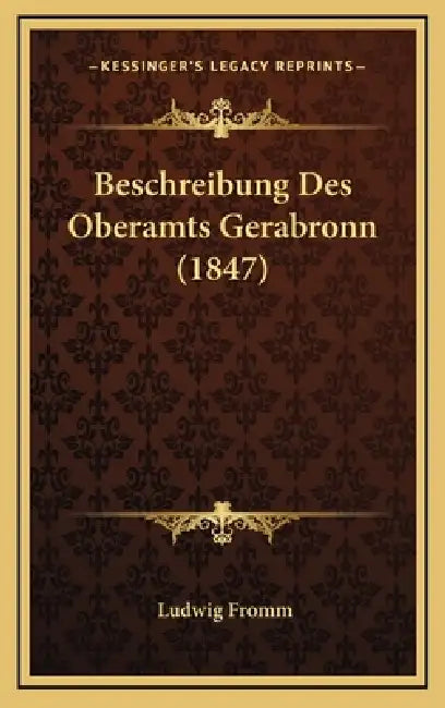 Beschreibung Des Oberamts Gerabronn (1847) by Ludwig Fromm