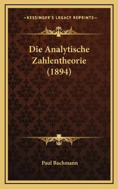 Die Analytische Zahlentheorie (1894) by Paul Bachmann