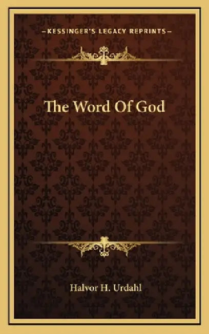 The Word Of God by Halvor H. Urdahl
