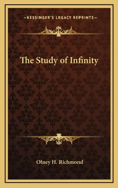 The Study of Infinity by Olney H. Richmond