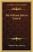The Will and How to Train It by William Walker Atkinson