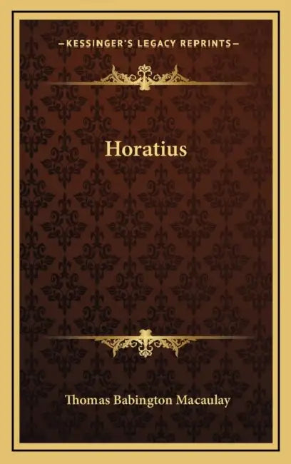 Horatius by Thomas Babington Macaulay
