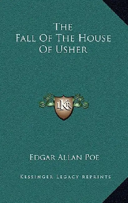 The Fall of the House of Usher by Edgar Allan Poe