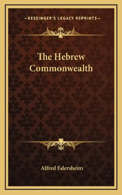 The Hebrew Commonwealth by Alfred Edersheim