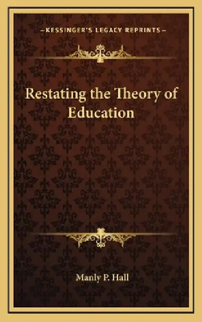 Restating the Theory of Education by Manly P. Hall
