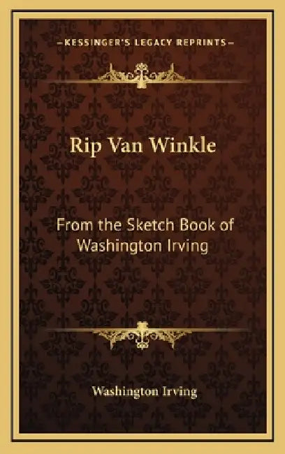 Rip Van Winkle: From the Sketch Book of Washington Irving by Washington Irving