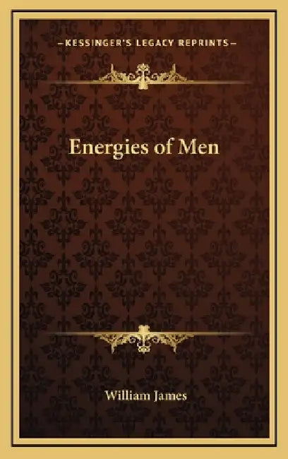 Energies of Men by William James