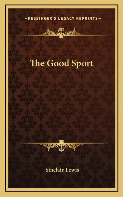 The Good Sport by Sinclair Lewis