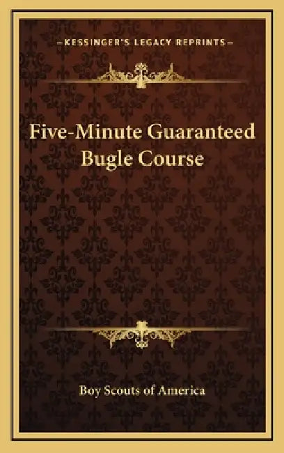 Five-Minute Guaranteed Bugle Course by Boy Scouts of America