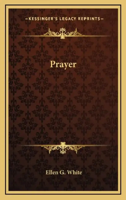 Prayer by Ellen G. White