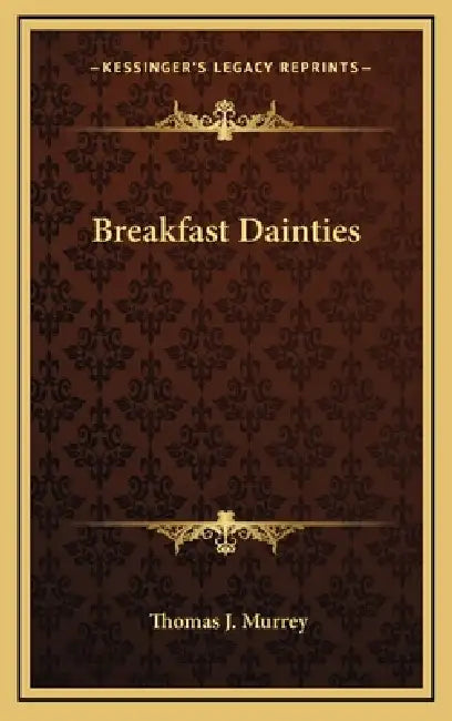 Breakfast Dainties by Thomas J. Murrey
