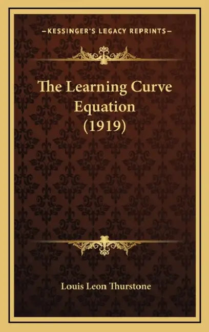 The Learning Curve Equation (1919) by Louis Leon Thurstone