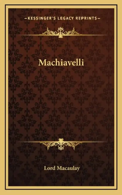 Machiavelli by Lord Macaulay
