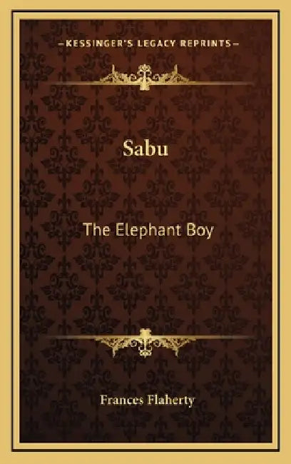 Sabu: The Elephant Boy by Frances Flaherty