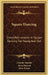 Square Dancing: Simplified Lessons In Square Dancing For Young And Old by Graeme Marron, Anna Marron, John Ernest