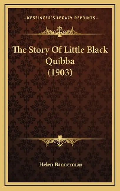 The Story Of Little Black Quibba (1903) by Helen Bannerman