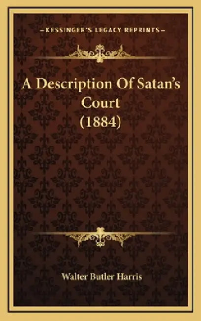 A Description Of Satan's Court (1884) by Walter Butler Harris