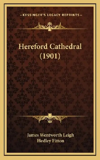 Hereford Cathedral (1901) by James Wentworth Leigh, Hedley Fitton