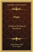Magic: A Treatise On Natural Occultism by Manly Palmer Hall, M. D. Logan