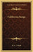 California Songs by Reuben Alexander Slaven Wade