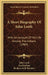 A Short Biography Of John Leeth: With An Account Of His Life Among The Indians (1904) by John Leeth, Ewel Jeffries, Reuben Gold Thwaites