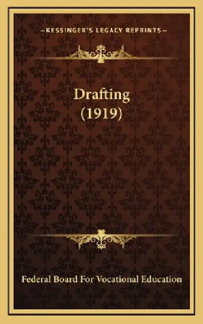 Drafting (1919) by Federal Board for Vocational Education