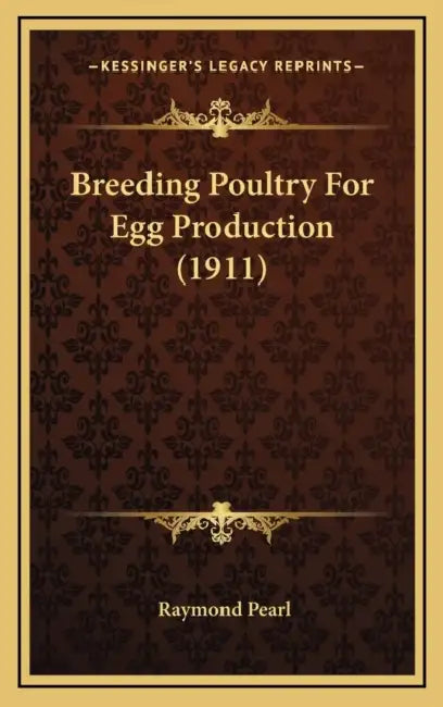 Breeding Poultry For Egg Production (1911) by Raymond Pearl