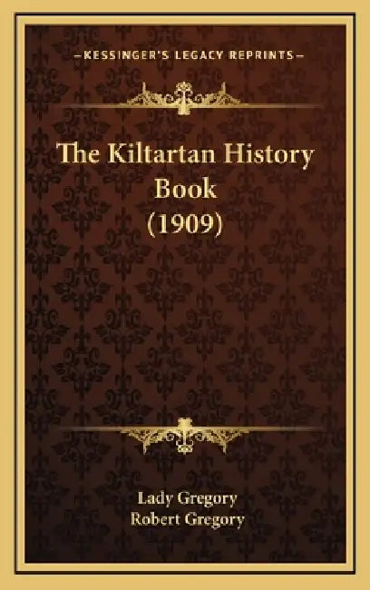 The Kiltartan History Book (1909) by Lady Gregory, Robert Gregory