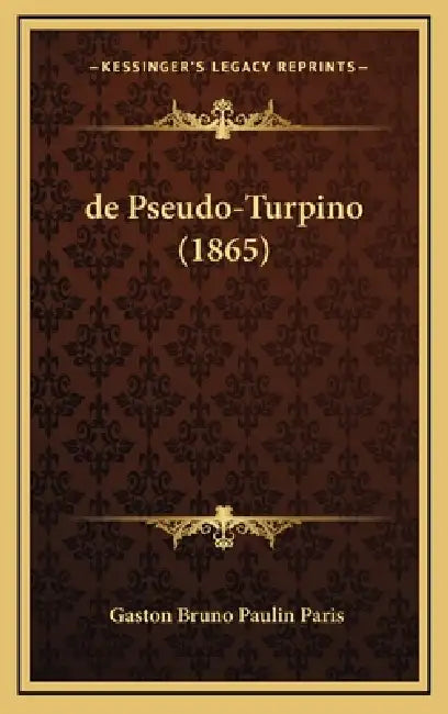 de Pseudo-Turpino (1865) by Gaston Bruno Paulin Paris