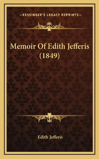 Memoir Of Edith Jefferis (1849) by Edith Jefferis