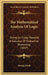 The Mathematical Analysis Of Logic: Being An Essay Towards A Calculus Of Deductive Reasoning (1847) by George Boole