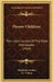 Flower Children: The Little Cousins Of The Field And Garden (1910) by Elizabeth Gordon, M. T. Ross