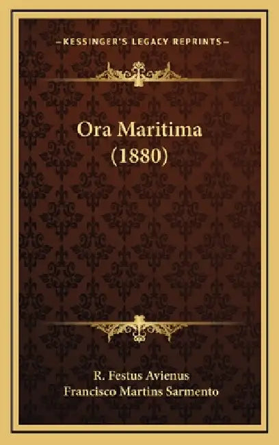 Ora Maritima (1880) by R. Festus Avienus, Francisco Martins Sarmento