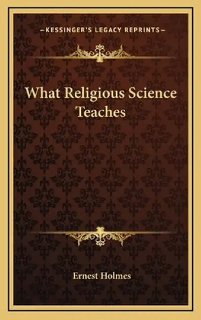 What Religious Science Teaches