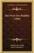 Das Wort Des Buddha (1906) by Bhikkhu Nanatiloka, Karl Seidenstucker