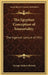 The Egyptian Conception of Immortality: The Ingersoll Lecture of 1911 by George Andrew Reisner
