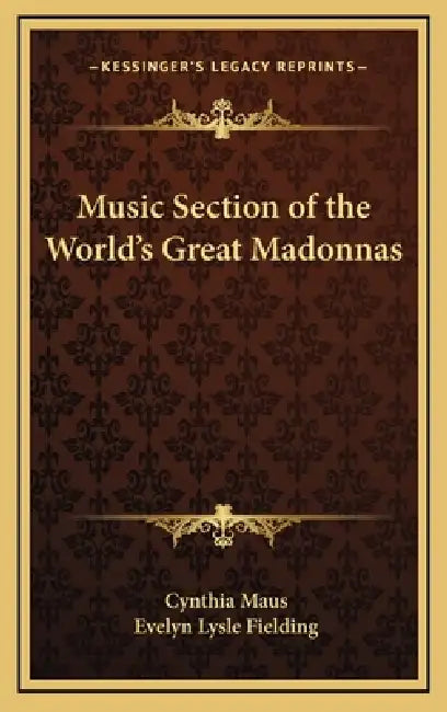 Music Section of the World's Great Madonnas by Cynthia Maus, Evelyn Lysle Fielding