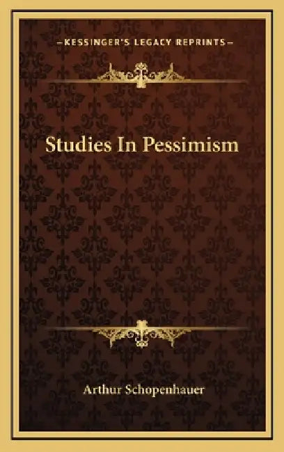 Studies In Pessimism by Arthur Schopenhauer