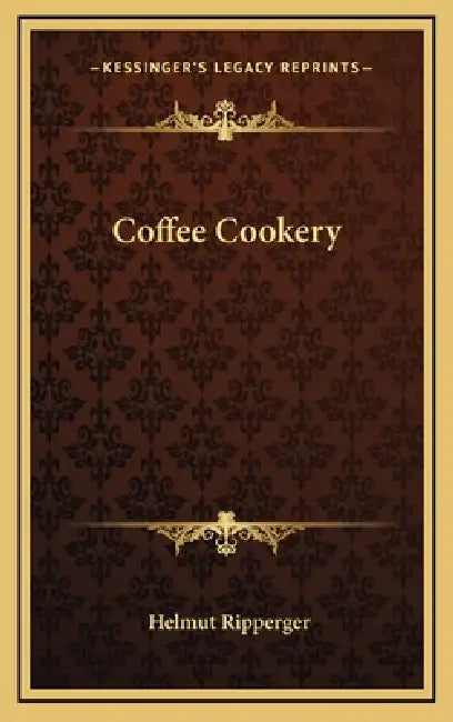 Coffee Cookery by Helmut Ripperger