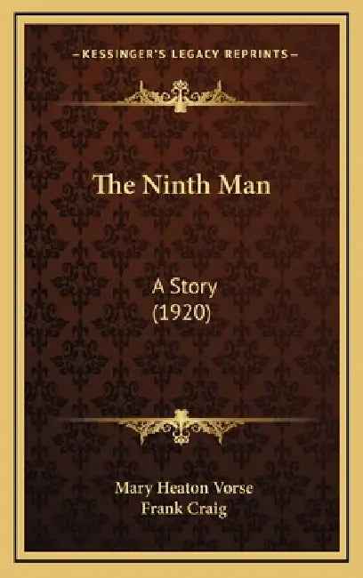 The Ninth Man: A Story (1920) by Mary Heaton Vorse, Frank Craig