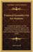 Practical Geometry For Art Students: A Course Of Lessons On The Construction Of Plane Figures And Scales, Pattern Drawing, Geometrical Tracery, And El by John Carroll