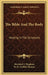 The Bible And The Body: Healing In The Scriptures by Rowland V. Bingham, W. H. Griffith Thomas