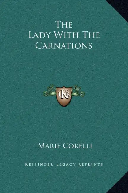 The Lady With The Carnations by Marie Corelli