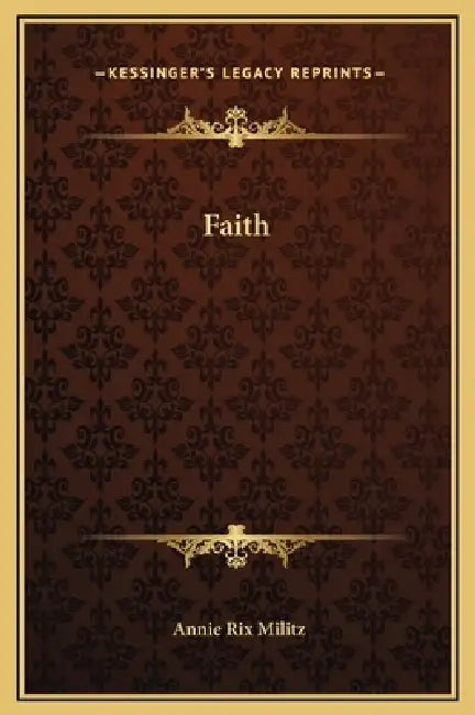 Faith by Annie Rix Militz
