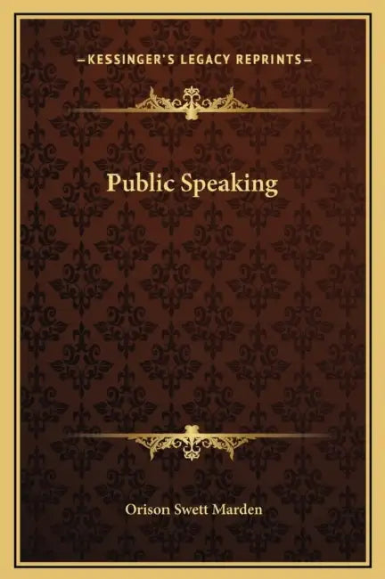 Public Speaking by Orison Swett Marden