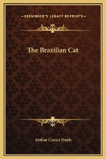 The Brazilian Cat by Arthur Conan Doyle