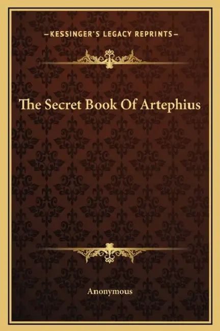 The Secret Book Of Artephius by Anonymous