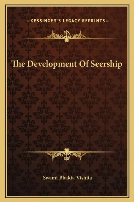 The Development Of Seership by Swami Bhakta Vishita